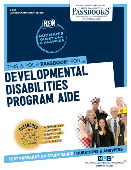 Developmental Disabilities Program Aide (C-864): Passbooks Study Guide