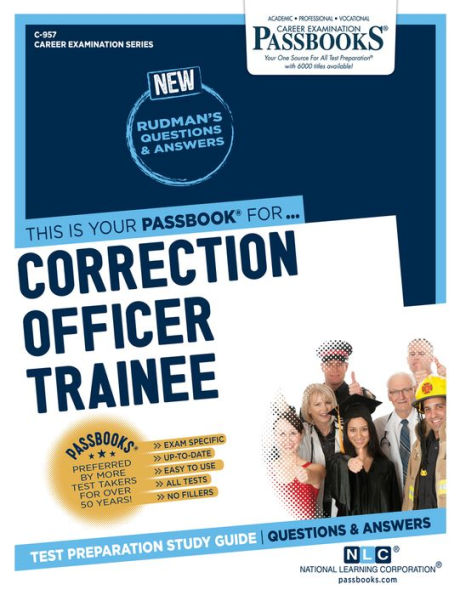Correction Officer Trainee (C-957): Passbooks Study Guide