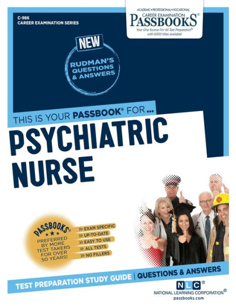 Psychiatric Nurse (C-986): Passbooks Study Guide