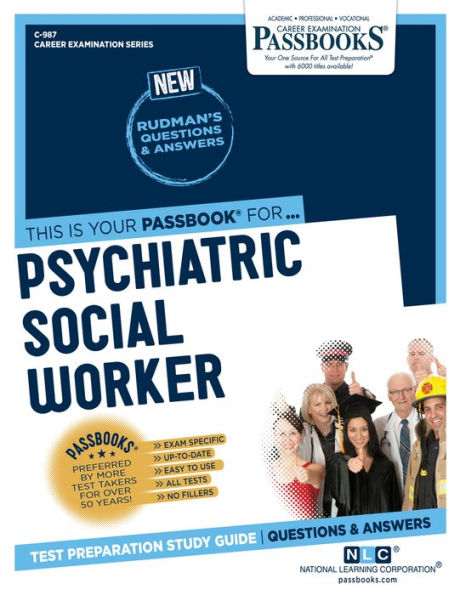 Psychiatric Social Worker (C-987): Passbooks Study Guide