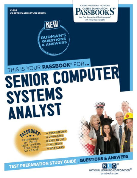 Senior Computer Systems Analyst (C-999): Passbooks Study Guide