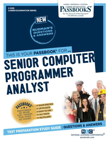 Senior Computer Programmer Analyst (C-1030): Passbooks Study Guide