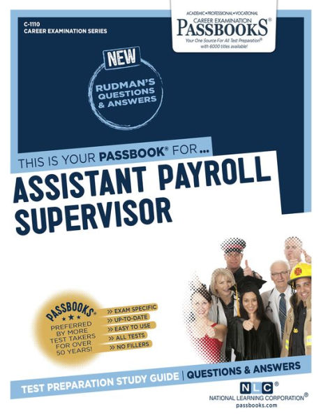 Assistant Payroll Supervisor (C-1110): Passbooks Study Guide