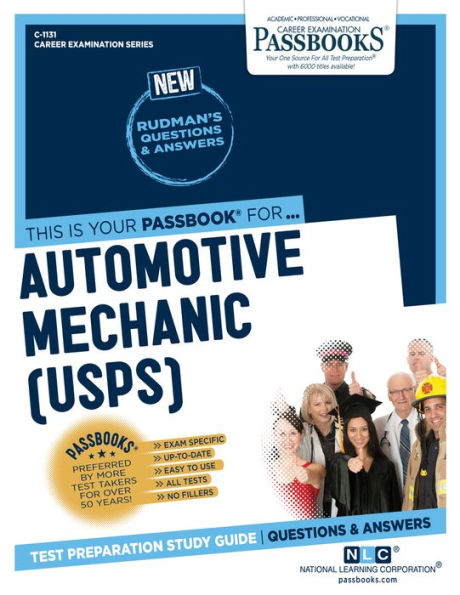 Automotive Mechanic (U.S.P.S.) (C-1131): Passbooks Study Guide