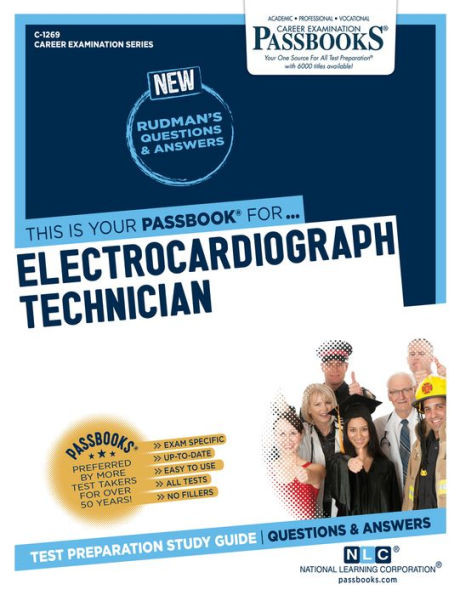 Electrocardiograph Technician (C-1269): Passbooks Study Guide