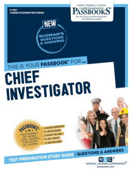 Title: Chief Investigator (C-1401): Passbooks Study Guide, Author: National Learning Corporation