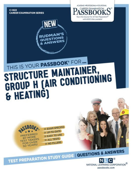 Structure Maintainer, Group H (Air Conditioning & Heating) (C-1422): Passbooks Study Guide