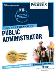 Title: Public Administrator (C-1440): Passbooks Study Guide, Author: National Learning Corporation