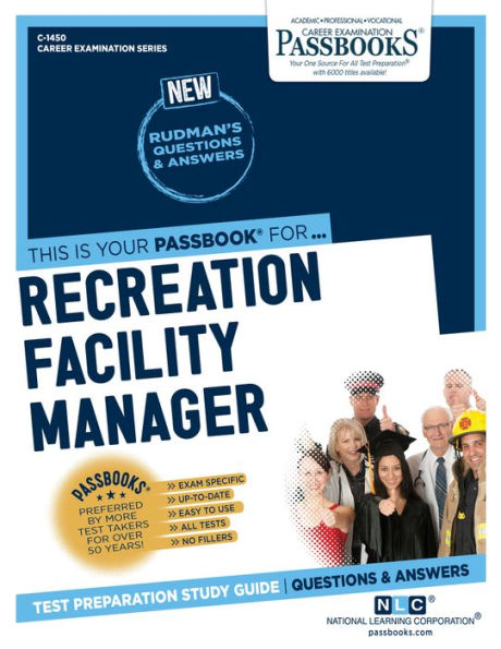 Recreation Facility Manager (C-1450): Passbooks Study Guide