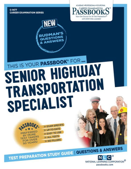Senior Highway Transportation Specialist (C-1477): Passbooks Study Guide