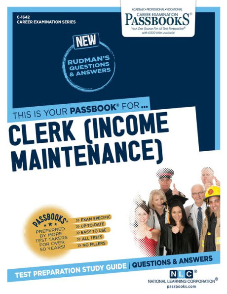 Clerk (Income Maintenance) (C-1642): Passbooks Study Guide