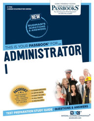 Title: Administrator I (C-1769): Passbooks Study Guide, Author: National Learning Corporation