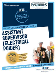 Title: Assistant Supervisor (Electrical Power) (C-1976): Passbooks Study Guide, Author: National Learning Corporation