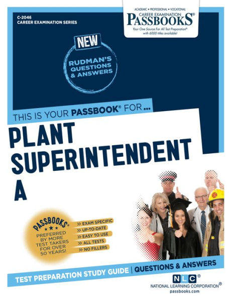Plant Superintendent A (C-2046): Passbooks Study Guide
