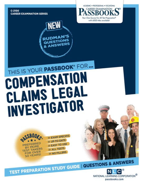 Compensation Claims Legal Investigator (C-2100): Passbooks Study Guide