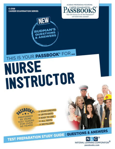 Nurse Instructor (C-2108): Passbooks Study Guide