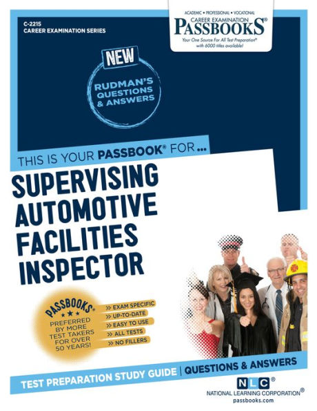 Supervising Automotive Facilities Inspector (C-2215): Passbooks Study Guide