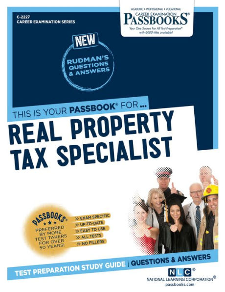 Real Property Tax Specialist (C-2227): Passbooks Study Guide