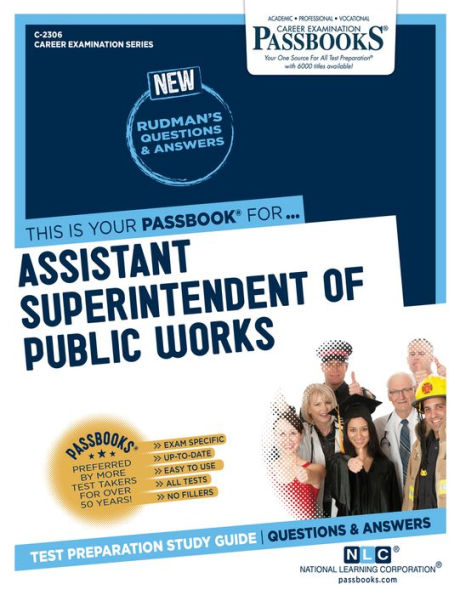 Assistant Superintendent of Public Works (C-2306): Passbooks Study Guide