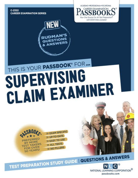 Supervising Claim Examiner (C-2322): Passbooks Study Guide