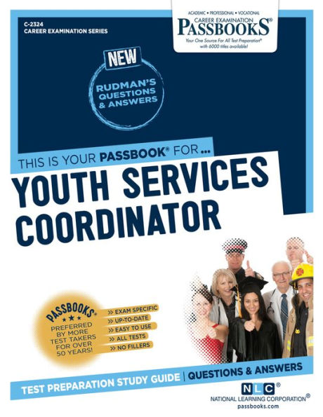 Youth Services Coordinator (C-2324): Passbooks Study Guide