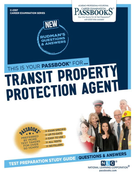Transit Property Protection Agent (C-2397): Passbooks Study Guide