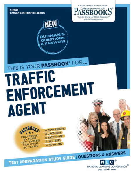 Traffic Enforcement Agent (C-2407): Passbooks Study Guide