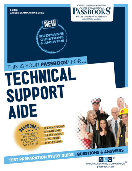 Technical Support Aide (C-2476): Passbooks Study Guide