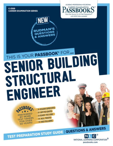 Senior Building Structural Engineer (C-2569): Passbooks Study Guide