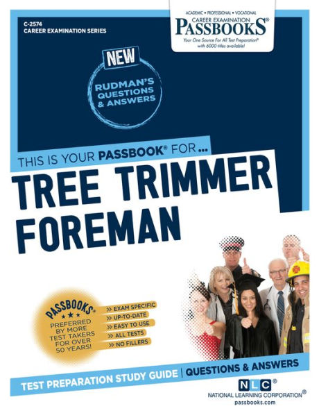 Tree Trimmer Foreman (C-2574): Passbooks Study Guide