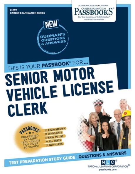 Senior Motor Vehicle License Clerk (C-2611): Passbooks Study Guide