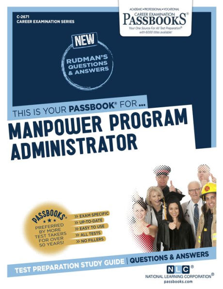 Manpower Program Administrator (C-2671): Passbooks Study Guide