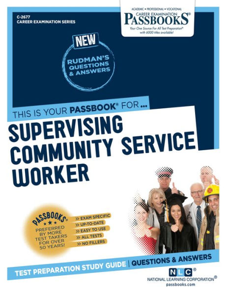 Supervising Community Service Worker (C-2677): Passbooks Study Guide