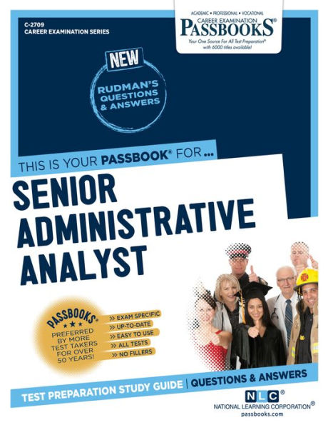 Senior Administrative Analyst (C-2709): Passbooks Study Guide
