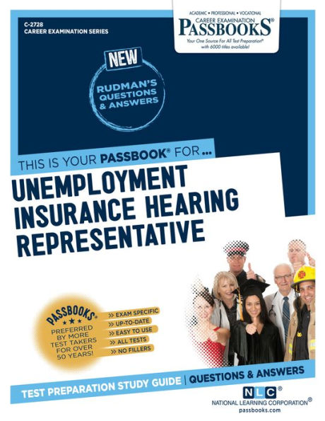 Unemployment Insurance Hearing Representative (C-2728): Passbooks Study Guide