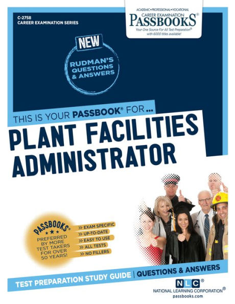 Plant Facilities Administrator (C-2758): Passbooks Study Guide