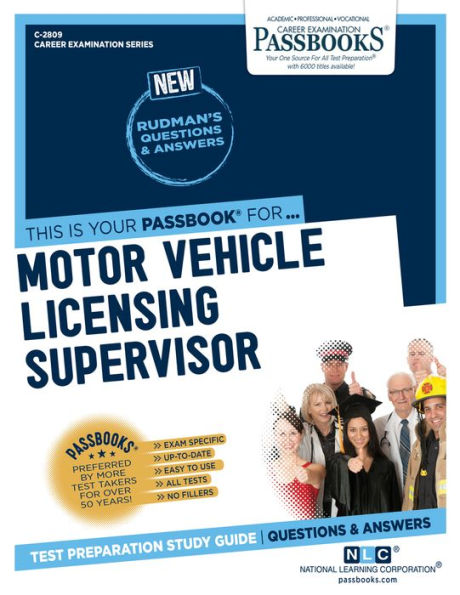 Motor Vehicle Licensing Supervisor (C-2809): Passbooks Study Guide