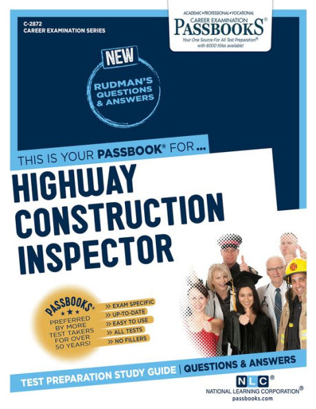 Highway Construction Inspector (C-2872): Passbooks Study Guide