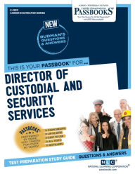 Title: Director of Custodial and Security Services (C-2923): Passbooks Study Guide, Author: National Learning Corporation