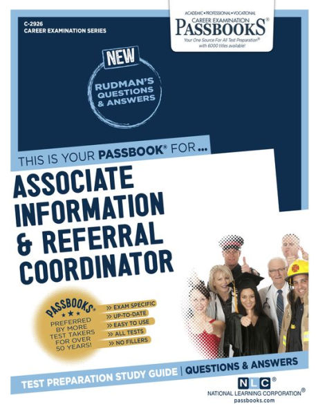 Associate Information & Referral Coordinator (C-2926): Passbooks Study Guide