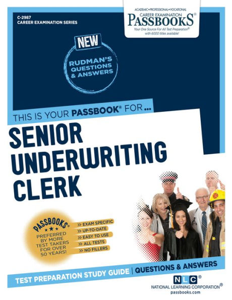 Senior Underwriting Clerk (C-2987): Passbooks Study Guide
