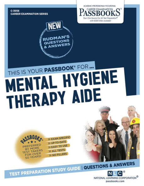 Mental Hygiene Therapy Aide (C-3056): Passbooks Study Guide