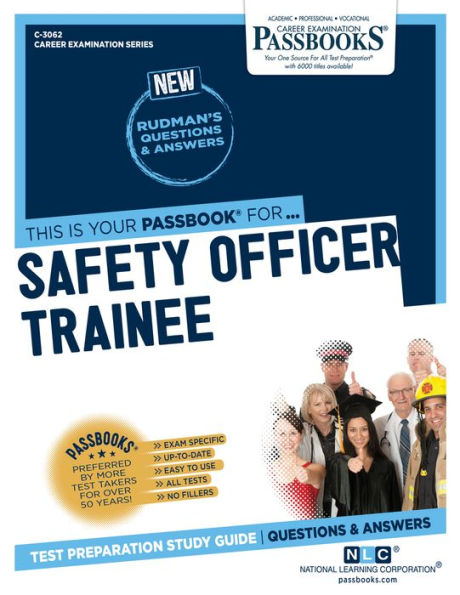 Safety Officer Trainee (C-3062): Passbooks Study Guide