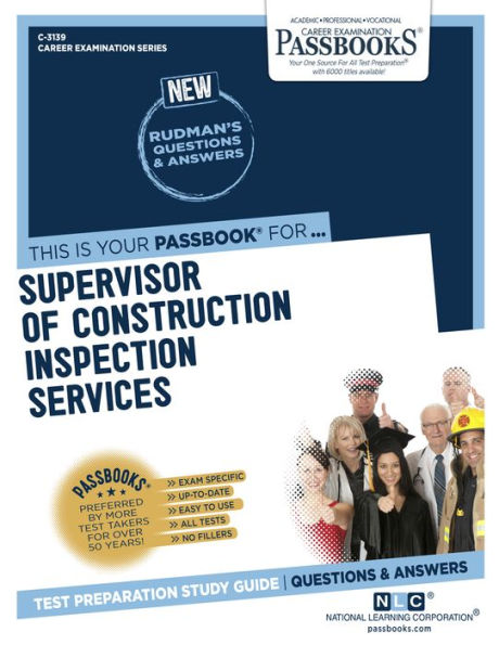 Supervisor of Construction Inspection Services (C-3139): Passbooks Study Guide