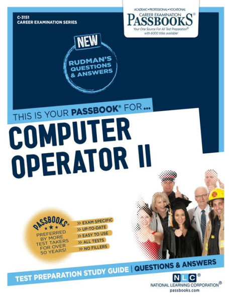 Computer Operator II (C-3151): Passbooks Study Guide