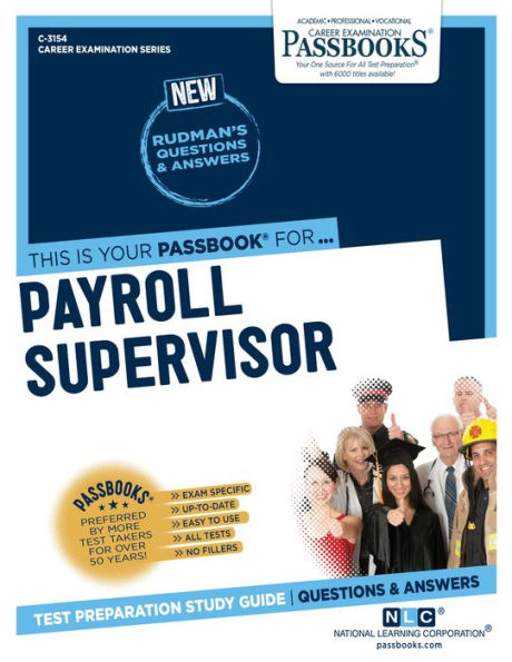 Payroll Supervisor (C-3154): Passbooks Study Guide