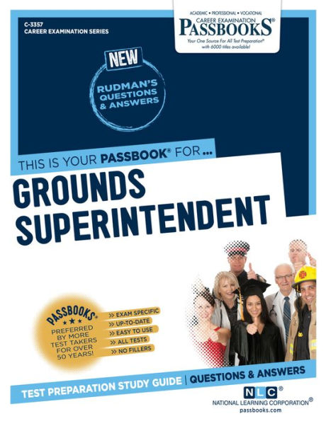 Grounds Superintendent (C-3357): Passbooks Study Guide