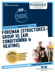 Title: Foreman (Structures-Group H) (Air Conditioning & Heating) (C-3494): Passbooks Study Guide, Author: National Learning Corporation