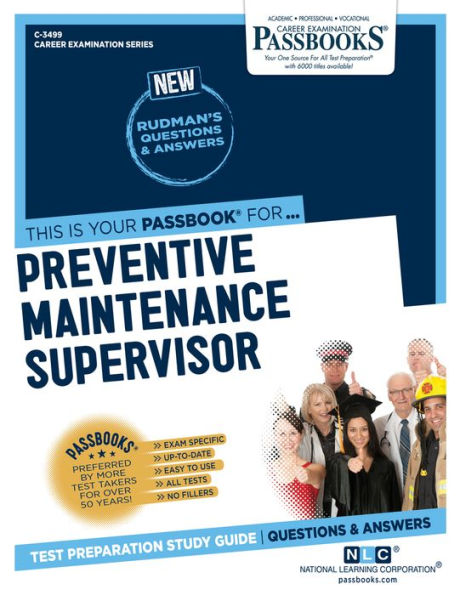 Preventive Maintenance Supervisor (C-3499): Passbooks Study Guide