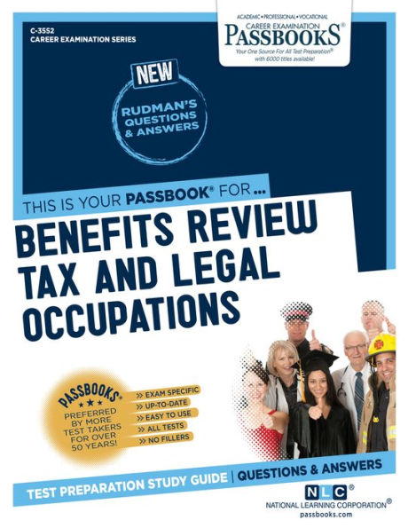 Benefits Review, Tax and Legal Occupations (C-3552): Passbooks Study Guide